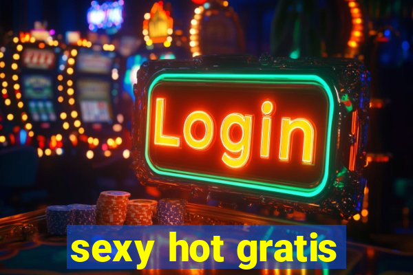 sexy hot gratis